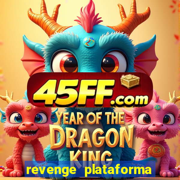 revenge plataforma de jogos